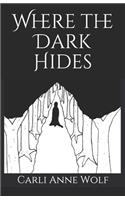 Where the Dark Hides