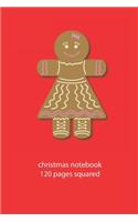 christmas notebook 120 pages squared: christmas gingerbread notebook squared christmas diary christmas booklet christmas recipe book gingerbread notebook christmas journal 120 squared pa
