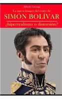 La Nueva Imagen del Rostro de Simón Bolívar, ¿hiperrealismo O Distorsión?