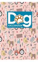 Dog Vaccination Record Book: (Dog Vaccination Records Book)