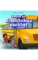 Reglas En El Autobús Escolar (Rules on the School Bus)