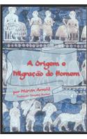 A Origem E Migração Do Homem