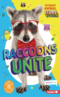 Raccoons Unite: (Internet Animal Stars)