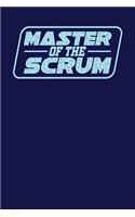Master of the Scrum: Dark Blue, Blue Design, Blank College Ruled Line Paper Journal Notebook for Project Managers and Their Families. (Agile and Scrum 6 x 9 inch Composi