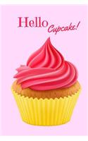 Hello Cupcake: Blank lined Compact on the go Journal/Diary/Notebook/Sketchbook/Handbook/Scrap book which you can use to easily record any instant memory anytime, n