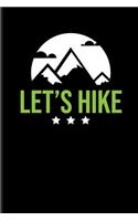 Let's Hike: Hiking Journal Notebook