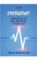 It's an Emergency