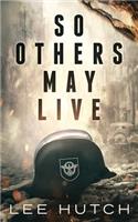 So Others May Live