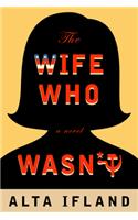 The Wife Who Wasn't