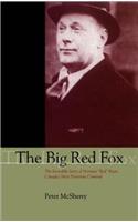 Big Red Fox: The Incredible Story of Norman Red Ryan, Canada's Most Notorious Criminal