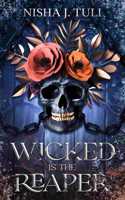 Wicked is the Reaper