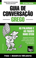 Guia de Conversação Português-Grego e dicionário conciso 1500 palavras: (146 European Portuguese Collection)