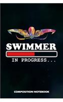 Swimmer in Progress: Composition Notebook, Funny Birthday Journal Gift for Summer Water Swimming Pool Lovers to Write on