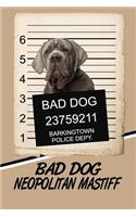 Bad Dog Neopolitan Mastiff: Blank Cookbook Recipes & Notes Featuring 120 Pages 6x9