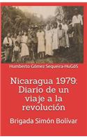 Nicaragua 1979: Diario de Un Viaje a la Revoluci?n: Brigada Sim?n Bol?var