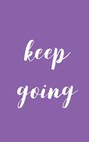 Keep Going