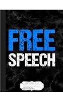 Free Speech Composition Notebook: College Ruled 93/4 X 71/2 100 Sheets 200 Pages for Writing