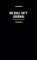 No Bull Sh*t Journal