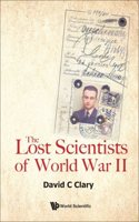 Lost Scientists of World War II