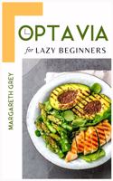 Optavia Diet Cookbook for Lazy Beginners