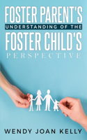 Foster Parents' Understanding of the Foster Child's Perspective