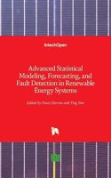 Advanced Statistical Modeling, Forecasting, and Fault Detection in Renewable Energy Systems