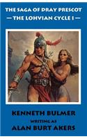 Lohvian Cycle I [The Saga of Dray Prescot Omnibus #11]