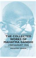The Collected Works Of Mahatma Gandhi ( May-August 1924): (English)