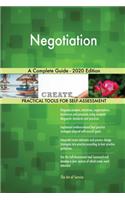 Negotiation A Complete Guide - 2020 Edition