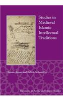 Studies in Medieval Islamic Intellectual Traditions