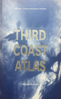 Third Coast Atlas: Prelude to a Plan