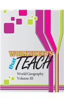 Worksheets That Teach: World Geography, Volume III