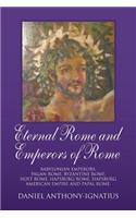 Eternal Rome and Emperors of Rome
