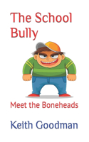 The School Bully: Meet the Boneheads(2 English Reading Tree)