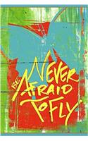 Never Be Afraid to Fly - Dotted/Bullet Notebook: Medium Ruled, Soft Cover, 6 X 9 Journal, 190 Pages