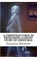 A Christmas Carol in Prose Being a Ghost Story of Christmas