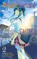 Minami Nanami Wants to Shine, Vol. 2: Volume 2