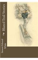 Blazed Trail Stories