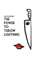 The Power To Throw Lightning: Poems and Short Stories for Crazy Heads.