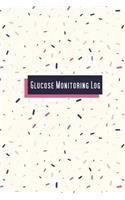 Glucose Monitoring Log: Blood Sugar Logbook - Glucose Tracker(1 Diabetes Log Book)