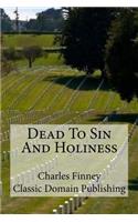 Dead To Sin And Holiness