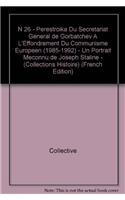 N 26 - Perestroika Du Secretariat General de Gorbatchev A L'Effondrement Du Communisme Europeen (1985-1992) - Un Portrait Meconnu de Joseph Staline - Indispensable Raymon Aron