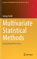 Multivariate Statistical Methods: Going Beyond the Linear(Frontiers in Probability and the Statistical Sciences)