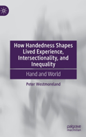 How Handedness Shapes Lived Experience, Intersectionality, and Inequality