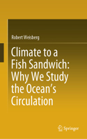 Climate to a Fish Sandwich: Why We Study the Ocean's Circulation
