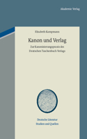 Kanon und Verlag: (5 Deutsche Literatur. Studien Und Quellen)