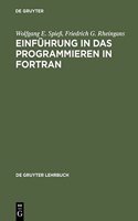 Einfuhrung in Das Programmieren in FORTRAN