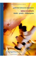 Labormedizin: Klinik - Praxis - Fallbeispiele
