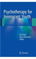 Psychotherapy for Immigrant Youth