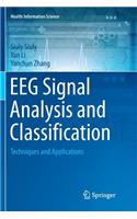 Eeg Signal Analysis and Classification